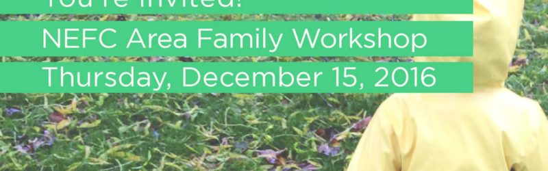 NEFC Area Families Workshop